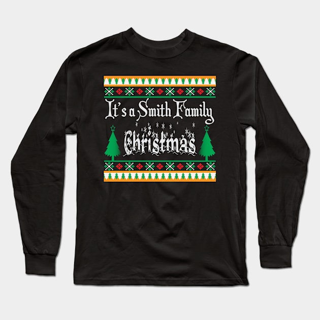 Smith Family Christmas Ugly Sweater Long Sleeve T-Shirt by Dedication
